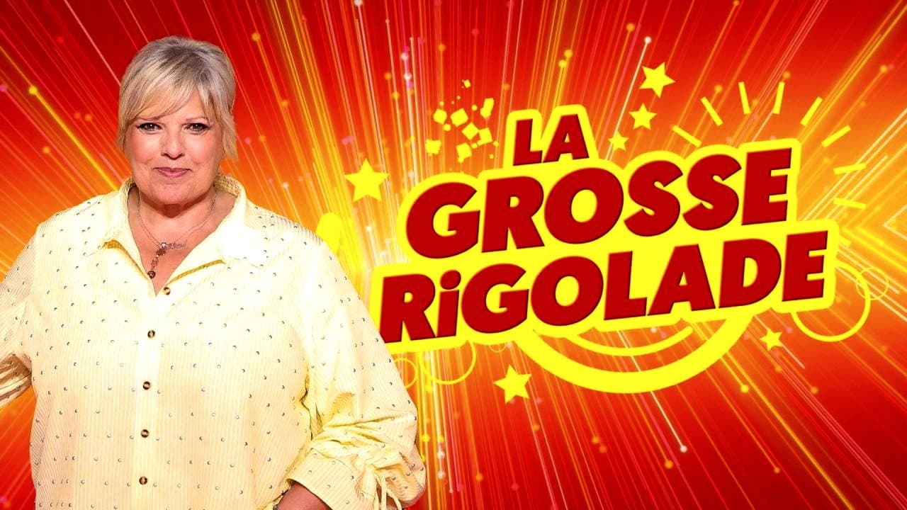 La Grosse Rigolade !
