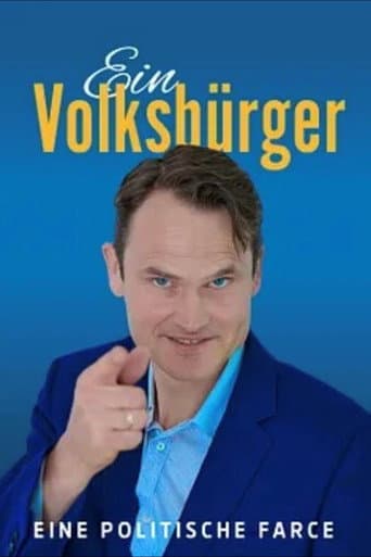 Ein Volksbürger - Eine politische Farce