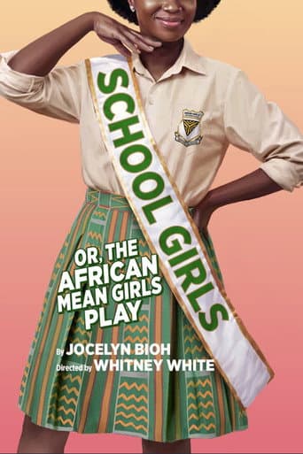 School Girls; Or, The African Mean Girls Play