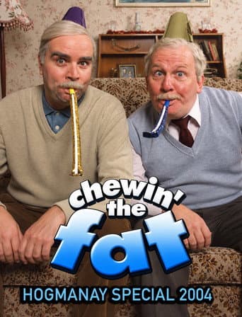 Chewin’ the Fat: Hogmanay Special 2004