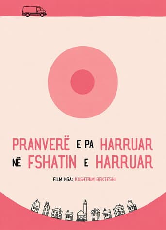 Pranverë E Paharruar Në Fshatin E Harruar