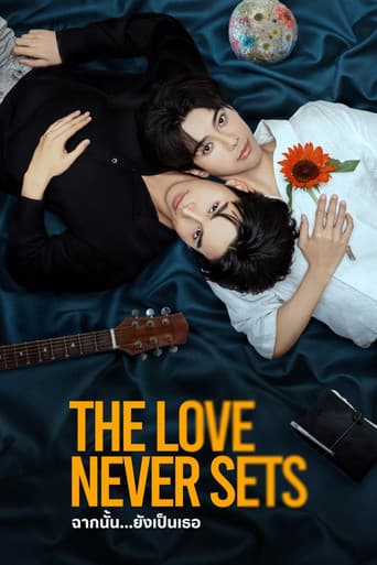 The Love Never Sets: Khung Cảnh Ấy Vẫn Là Em