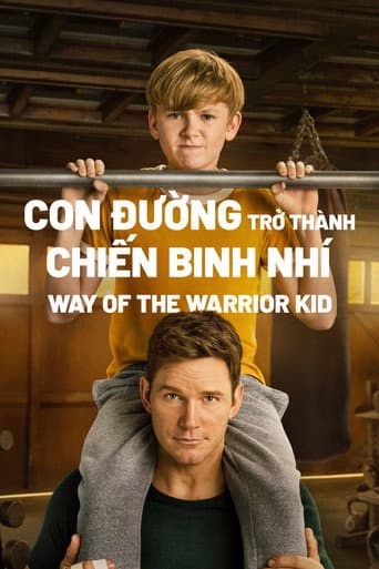 Con Đường Trở Thành Chiến Binh Nhí - Way of the Warrior Kid
