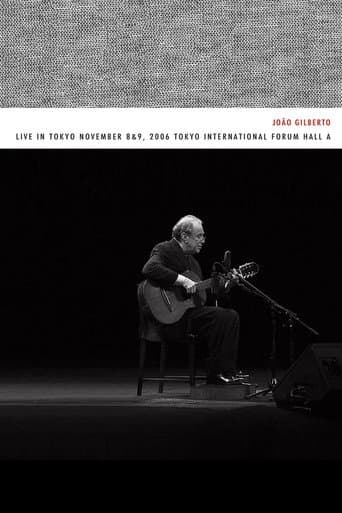 João Gilberto – Live in Tokyo november 8 & 9, 2006 Tokyo International Forum Hall A