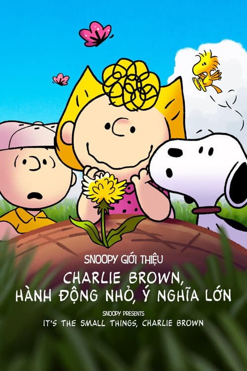 Snoopy Giới Thiệu: Charlie Brown, Hành Động Nhỏ, Ý Nghĩa Lớn - Snoopy Presents: It's the Small Things, Charlie Brown