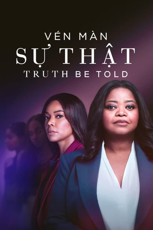 Vén Màn Sự Thật - Truth Be Told