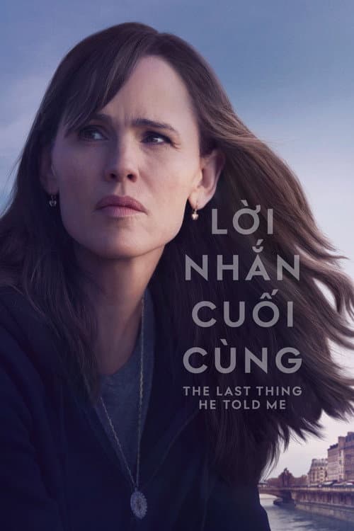 Lời Nhắn Cuối Cùng - The Last Thing He Told Me