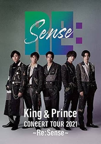 King & Prince CONCERT TOUR 2021 ~Re:Sense~