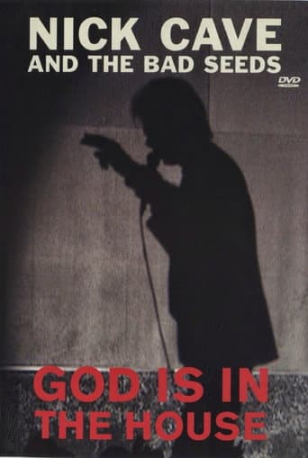 Nick Cave & the Bad Seeds: God Is in the House